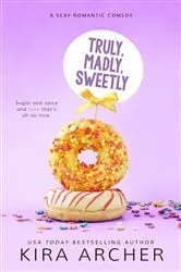 Book cover of Truly, Madly, Sweetly by Unknown