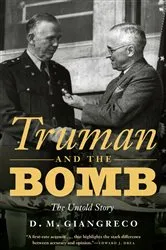 Book cover of Truman and the Bomb by D. M. Giangreco