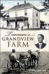 Book cover of Truman's Grandview Farm by Jon Taylor