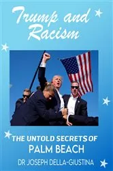 Book cover of Trump and Racism by Dr. Joseph Della Giustina