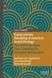 Book cover of Trump and the Remaking of American Grand Strategy by Bastiaan van Apeldoorn