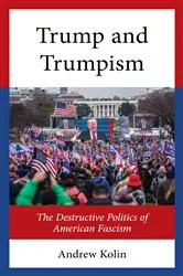 Book cover of Trump and Trumpism by Andrew Kolin