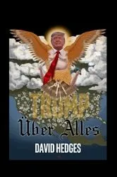 Book cover of Trump Über Alles by David Hedges