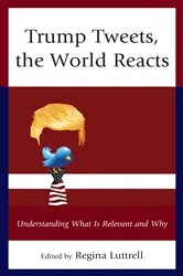Book cover of Trump Tweets, the World Reacts by Regina Luttrell