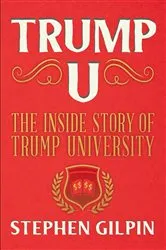 Book cover of Trump U by Stephen Gilpin