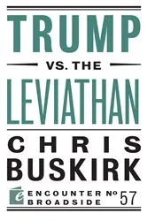 Book cover of Trump vs. the Leviathan by Chris Buskirk