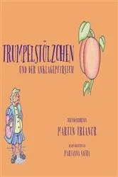Book cover of Trumpelstölzchen und der Anklagepfirsich by Martin Treanor