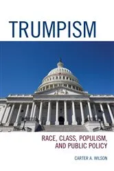 Book cover of Trumpism by Carter A. Wilson