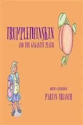 Book cover of Trumplethinskin and the Gigantic Peach by Unknown