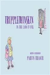 Book cover of Trumplethinskin in the Land of UcK by Martin Treanor