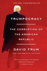 Book cover of Trumpocracy by David Frum