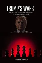 Book cover of Trump's Wars by Danish Ali Bajwa