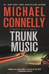 Book cover of Trunk Music by Michael Connelly