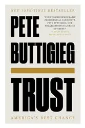 Book cover of Trust: America's Best Chance by Pete Buttigieg