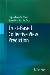 Book cover of Trust-based Collective View Prediction by Tiejian Luo