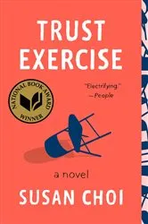 Book cover of Trust Exercise by Susan Choi