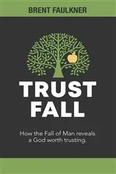 Book cover of Trust Fall by Brent Faulkner