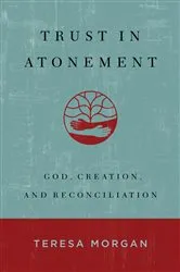 Book cover of Trust in Atonement by Teresa Morgan