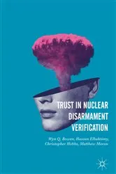 Book cover of Trust in Nuclear Disarmament Verification by Wyn Q. Bowen