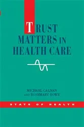 Book cover of Trust Matters in Health Care by Michael Calnan