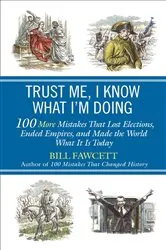 Book cover of Trust Me, I Know What I'm Doing by Bill Fawcett