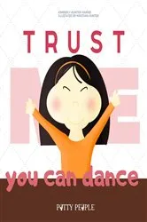 Book cover of Trust Me You Can Dance- The Potty by Kimberly Hunter Harris