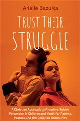 Book cover of Trust Their Struggle by Arielle Bazulka