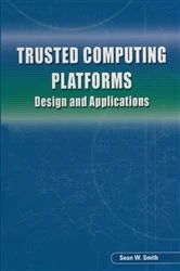 Book cover of Trusted Computing Platforms by Sean W. Smith