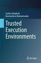 Book cover of Trusted Execution Environments by Carlton Shepherd