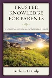 Book cover of Trusted Knowledge for Parents by Barbara D. Culp