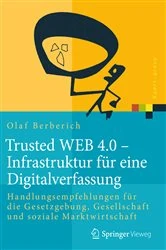 Book cover of Trusted WEB 4.0 – Infrastruktur für eine Digitalverfassung by Olaf Berberich
