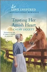 Book cover of Trusting Her Amish Heart by Cathy Liggett
