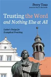 Book cover of Trusting the Word and Nothing Else at All by Perry Toso