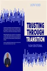 Book cover of Trusting Through Transition by Justin Tucker