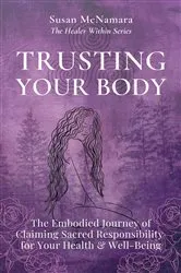 Book cover of Trusting Your Body by Susan McNamara