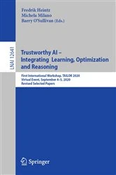 Book cover of Trustworthy AI - Integrating Learning, Optimization and Reasoning by Fredrik Heintz