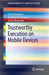 Book cover of Trustworthy Execution on Mobile Devices by Amit Vasudevan