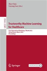 Book cover of Trustworthy Machine Learning for Healthcare by Hao Chen
