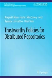 Book cover of Trustworthy Policies for Distributed Repositories by Reagan W. Moore