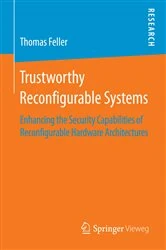 Book cover of Trustworthy Reconfigurable Systems by Thomas Feller