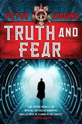 Book cover of Truth and Fear by Peter Higgins