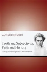 Book cover of Truth and Subjectivity, Faith and History by Varughese John