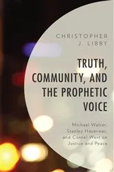 Book cover of Truth, Community, and the Prophetic Voice by Christopher J. Libby
