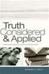 Book cover of Truth Considered and Applied by Stewart E. Kelly