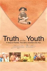 Book cover of Truth Is in the Youth by Angela Butler