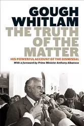 Book cover of Truth of the Matter by Gough Whitlam