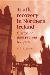 Book cover of Truth recovery in Northern Ireland by Kirk Simpson