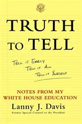 Book cover of Truth to Tell by Lanny J. Davis