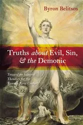 Book cover of Truths about Evil, Sin, and the Demonic by Byron Belitsos