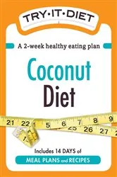Book cover of Try-It Diet: Coconut Oil Diet by Adams Media